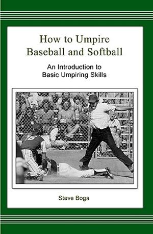 How to Umpire Baseball and Softball: An Introduction to Basic Umpiring Skills image number 0