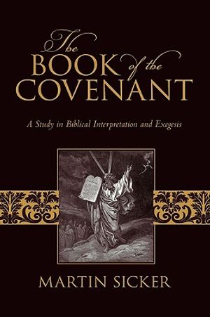 The Book of the Covenant: A Study in Biblical Interpretation and Exegesis image number 0