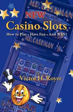 New Casino Slots: How to Play - Have Fun - And WIN! image number 0
