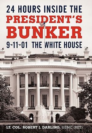 24 Hours Inside the President's Bunker: 9-11-01: The White House image number 0