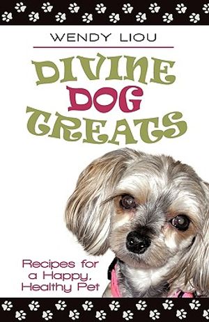 Divine Dog Treats: Recipes for a Happy, Healthy Pet image number 0