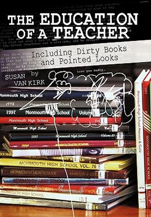 The Education of a Teacher: Including Dirty Books and Pointed Looks image number 0