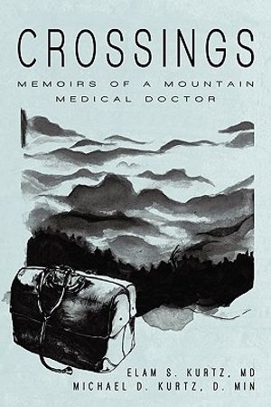 Crossings: Memoirs of a Mountain Medical Doctor image number 0