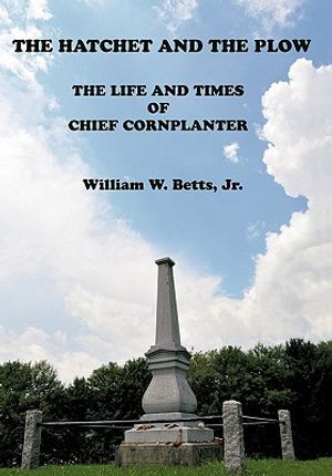 The Hatchet and the Plow: The Life and Times of Chief Cornplanter image number 0