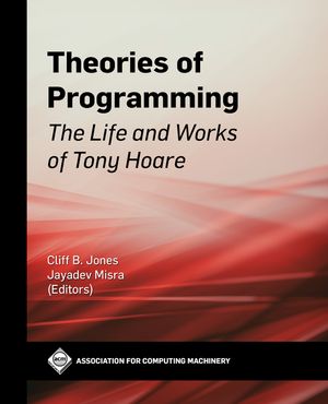 Theories of Programming: The Life and Works of Tony Hoare image number 0
