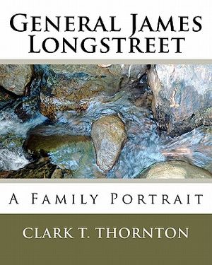 General James Longstreet: A Family Portrait image number 0