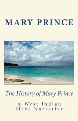 The History of Mary Prince: A West Indian Slave Narrative image number 0