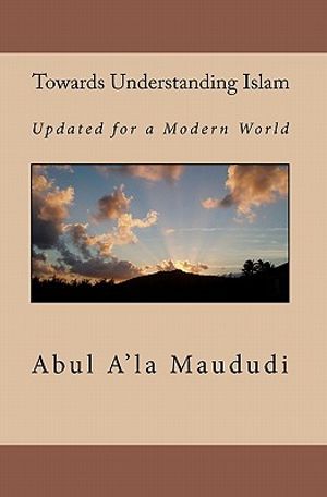Towards Understanding Islam: Updated for a Modern World image number 0