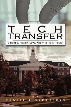 Tech Transfer: Science, Money, Love and the Ivory Tower image number 0