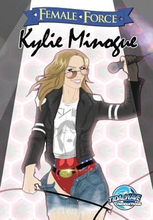 Female Force: Kylie Minogue image number 0