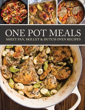 One Pot Meals: Sheet Pan, Skillet & Dutch Oven Recipes image number 0