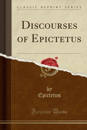 Discourses of Epictetus (Classic Reprint) image number 0