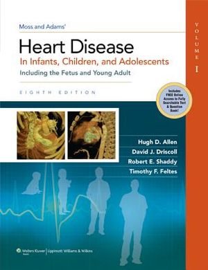 Moss & Adams' Heart Disease in Infants, Children, and Adolescents: Including the Fetus and Young Adult image number 0