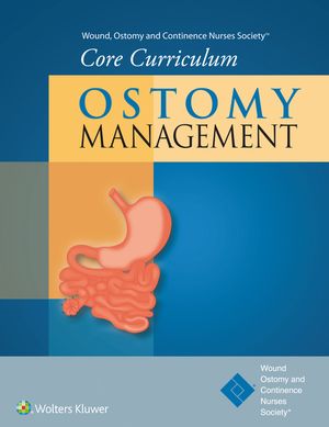 Wound, Ostomy and Continence Nurses Society(r) Core Curriculum: Ostomy Management image number 0