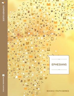 Ephesians: Learner Guide; Books of Faith Series image number 0