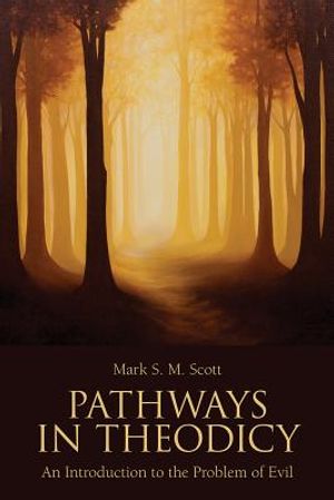 Pathways in Theodicy an Introduction to the Problem of Evil image number 0