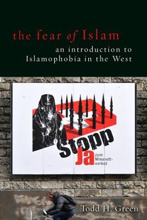 The Fear of Islam: An Introduction to Islamophobia in the West image number 0