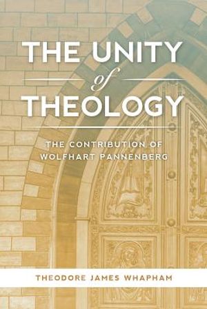 Unity of Theology: The Contribution of Wolfhart Pannenberg image number 0