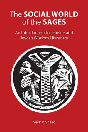 The Social World of the Sages: An Introduction to Israelite and Jewish Wisdom Literature image number 0