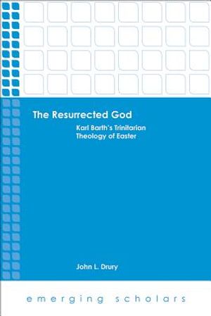 The Resurrected God: Karl Barth's Trinitarian Theology of Easter image number 0