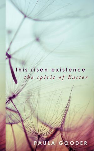 This Risen Existence: The Spirit of Easter image number 0