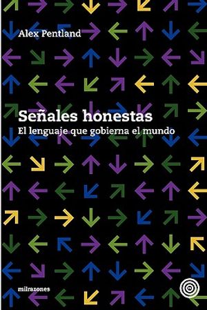 Se&ntilde;ales honestas: El lenguaje que gobierna el mundo image number 0