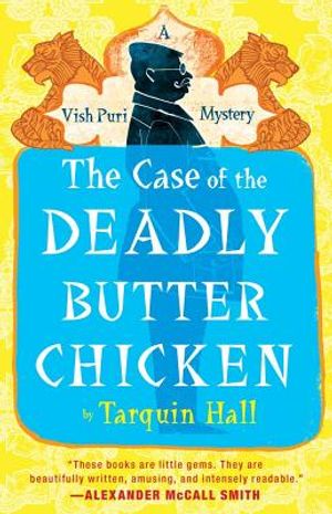 The Case of the Deadly Butter Chicken: A Vish Puri Mystery image number 0