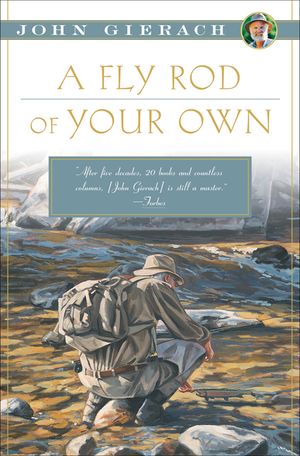 A Fly Rod of Your Own image number 0