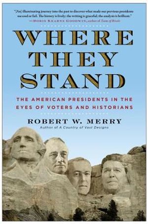 Where They Stand: The American Presidents in the Eyes of Voters and Historians image number 0