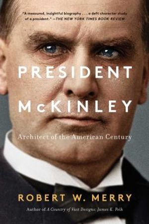 President McKinley: Architect of the American Century image number 0