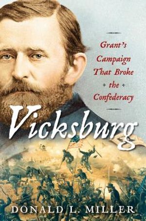 Vicksburg: Grant's Campaign That Broke the Confederacy image number 0