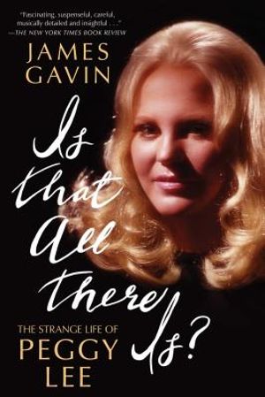 Is That All There Is?: The Strange Life of Peggy Lee image number 0