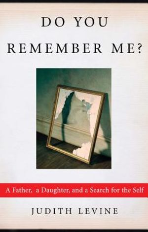 Do You Remember Me?: A Father, a Daughter, and a Search for the Self image number 0