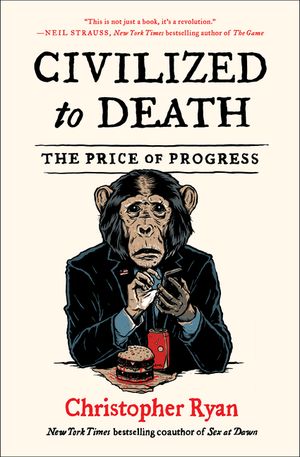 Civilized to Death: The Price of Progress image number 0