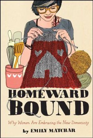 Homeward Bound: Why Women Are Embracing the New Domesticity image number 0