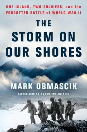 The Storm on Our Shores: One Island, Two Soldiers, and the Forgotten Battle of World War II image number 0