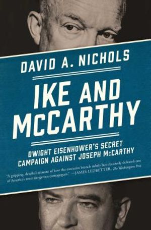 Ike and McCarthy: Dwight Eisenhower's Secret Campaign Against Joseph McCarthy image number 0