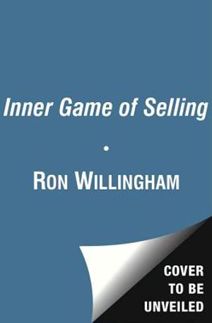 The Inner Game of Selling: Mastering the Hidden Forces That Determine Your Success image number 0