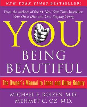 You: Being Beautiful: The Owner's Manual to Inner and Outer Beauty image number 0
