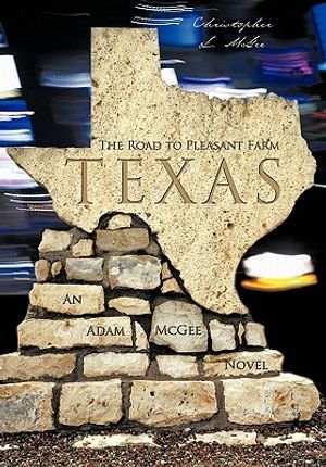 The Road to Pleasant Farm, Texas: An Adam McGee Novel image number 0