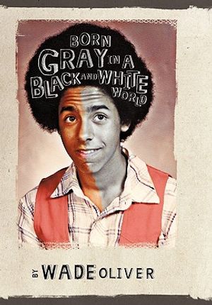 Born Gray in a Black and White World image number 0