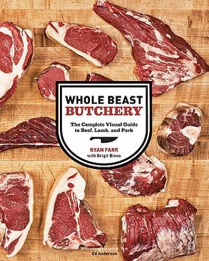 Whole Beast Butchery: The Complete Visual Guide to Beef, Lamb, and Pork image number 0