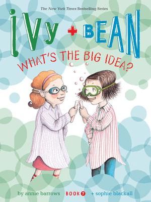 Ivy and Bean What's the Big Idea? (Book 7) image number 0