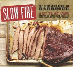 Slow Fire: The Beginner's Guide to Lip-Smacking Barbecue image number 0