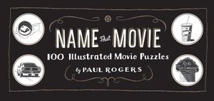 Name That Movie: 100 Illustrated Movie Puzzles image number 0