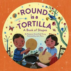 Round Is a Tortilla: A Book of Shapes image number 0