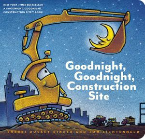 Goodnight, Goodnight Construction Site (Board Book for Toddlers, Children's Board Book) image number 0