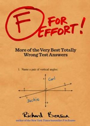 F for Effort!: More of the Very Best Totally Wrong Test Answers image number 0
