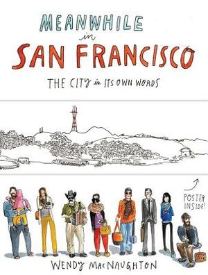 Meanwhile in San Francisco: The City in Its Own Words image number 0