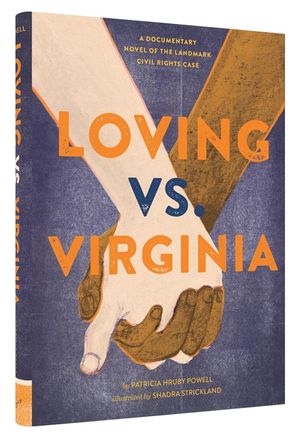 Loving vs. Virginia: A Documentary Novel of the Landmark Civil Rights Case (Books about Love for Kids, Civil Rights History Book) image number 0
